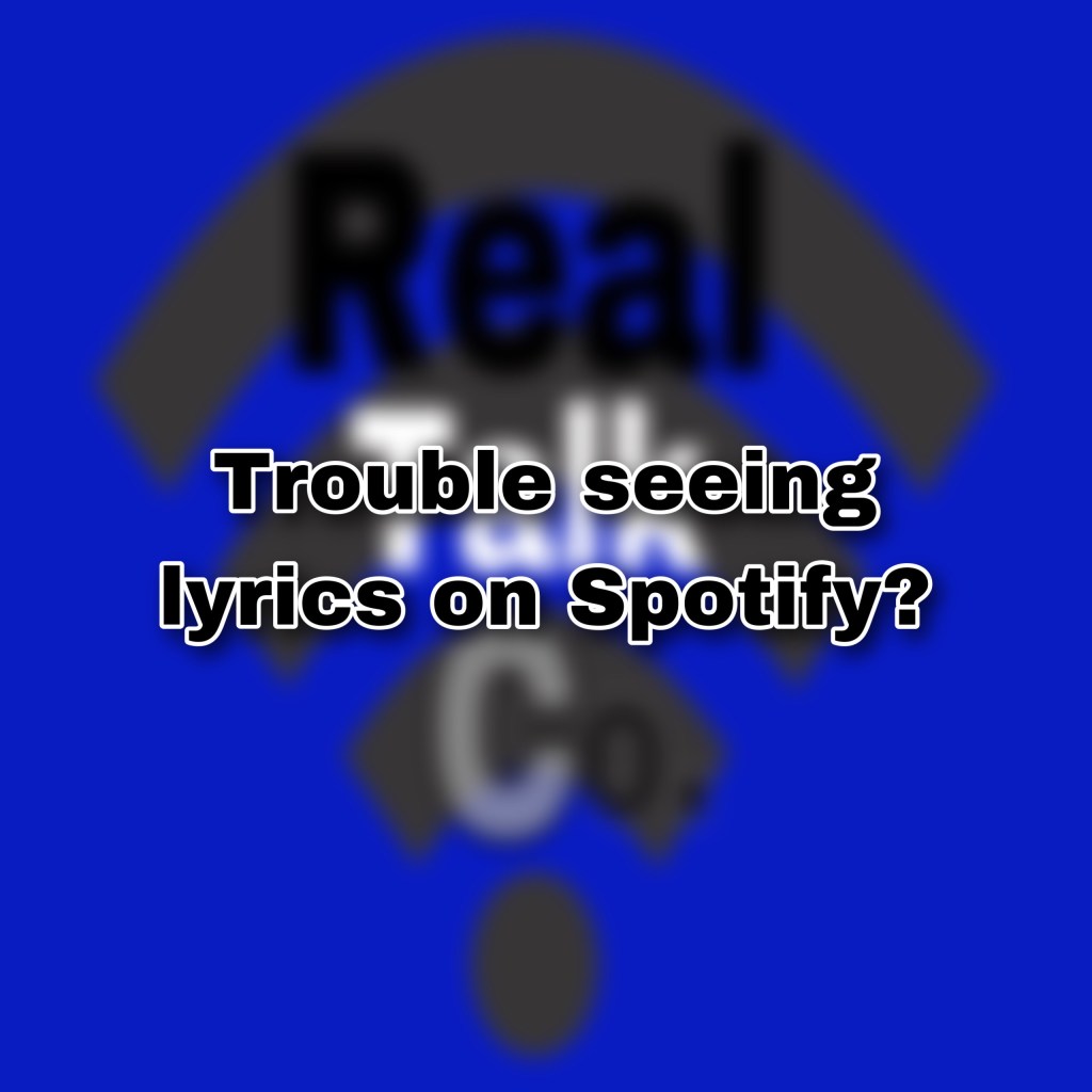 why are my lyrics not showing on Spotify? (5 points)