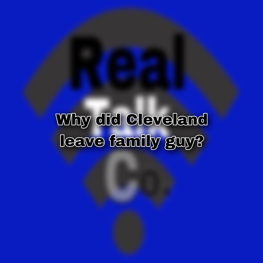 why did cleveland leave family guy (4 points&nbsp;explained)