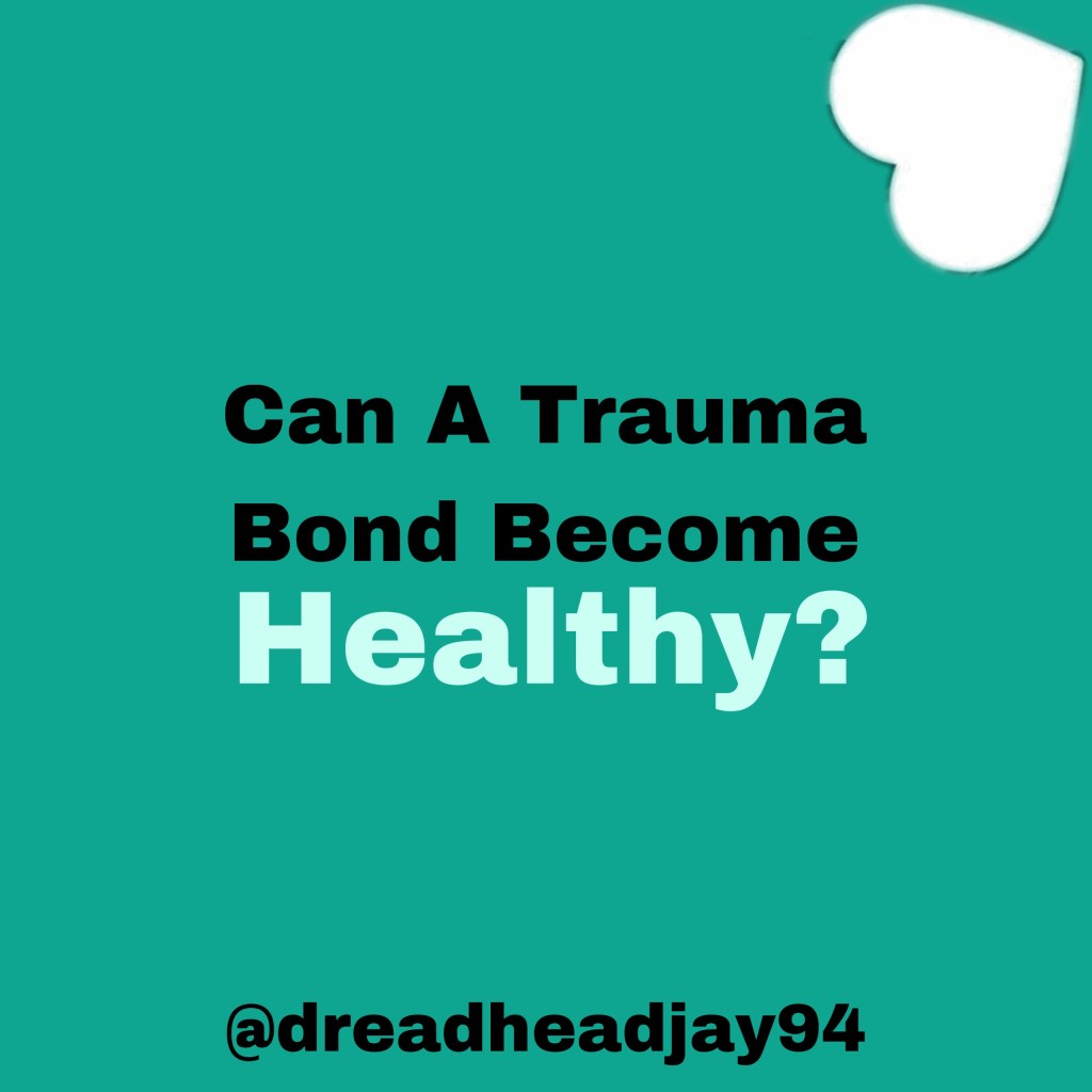 Can a trauma bond become healthy? (5 talking&nbsp;points)