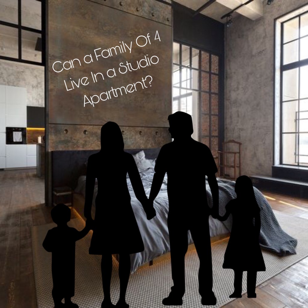 Can a Family Of 4 Live In a Studio Apartment?