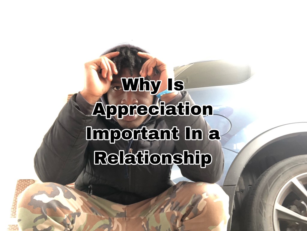 Why Is Appreciation Important In a Relationship? (6 Discussion&nbsp;Points)