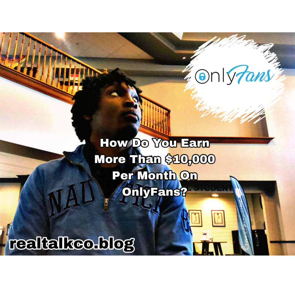 How do you earn more than $10,000 per month from OnlyFans? (7 ways revealed)