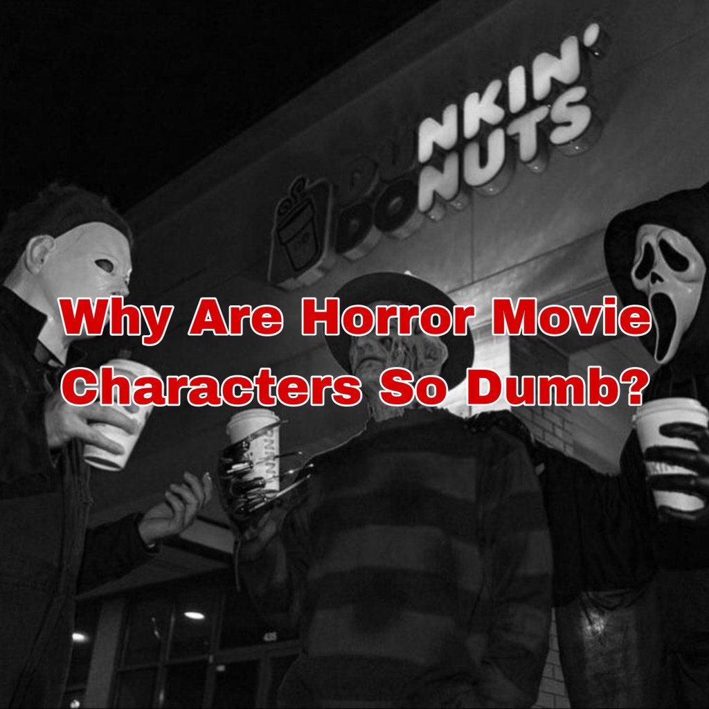 Why Are Horror Movie Characters So Unlikeable? (4 Points Explained)