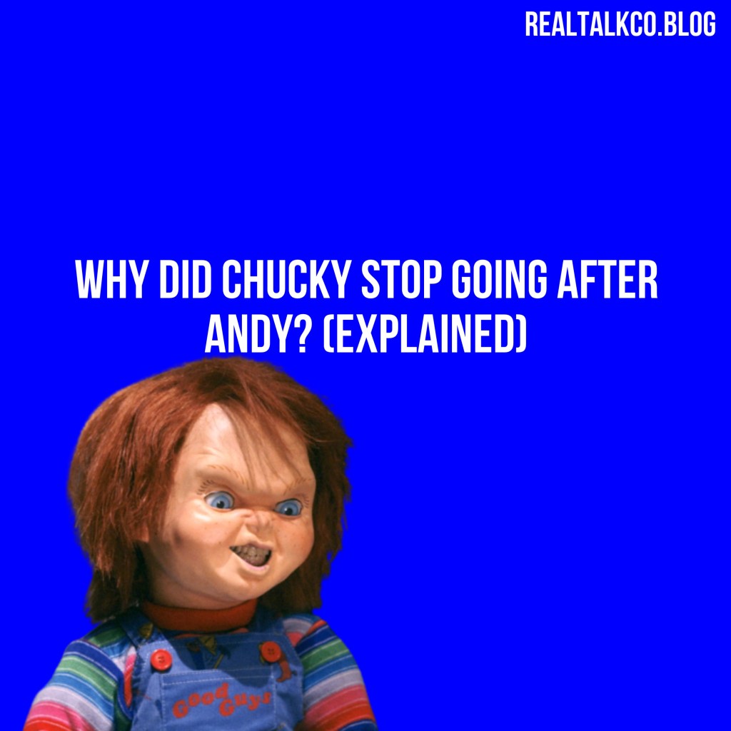 Why Did Chucky Stop Going After Andy? (Explained)