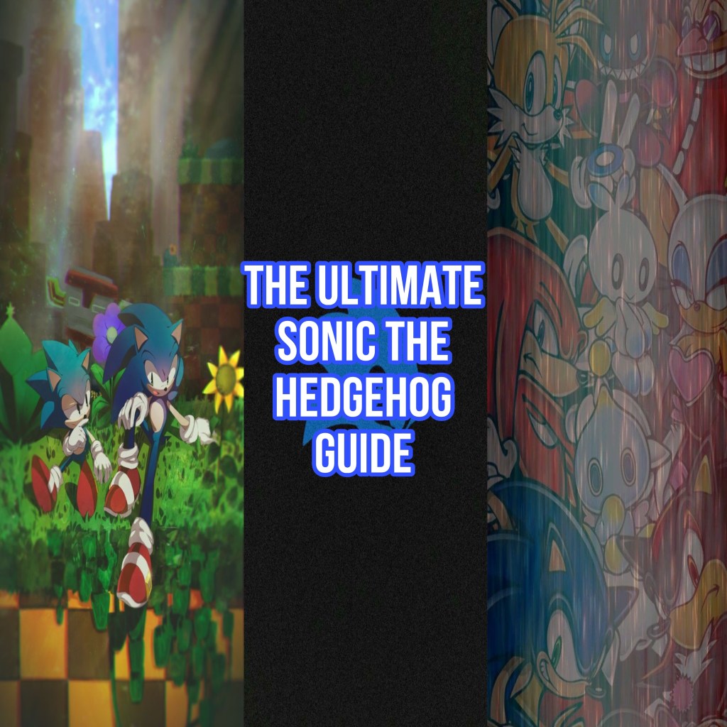 The Ultimate Sonic The Hedgehog&nbsp;Guide