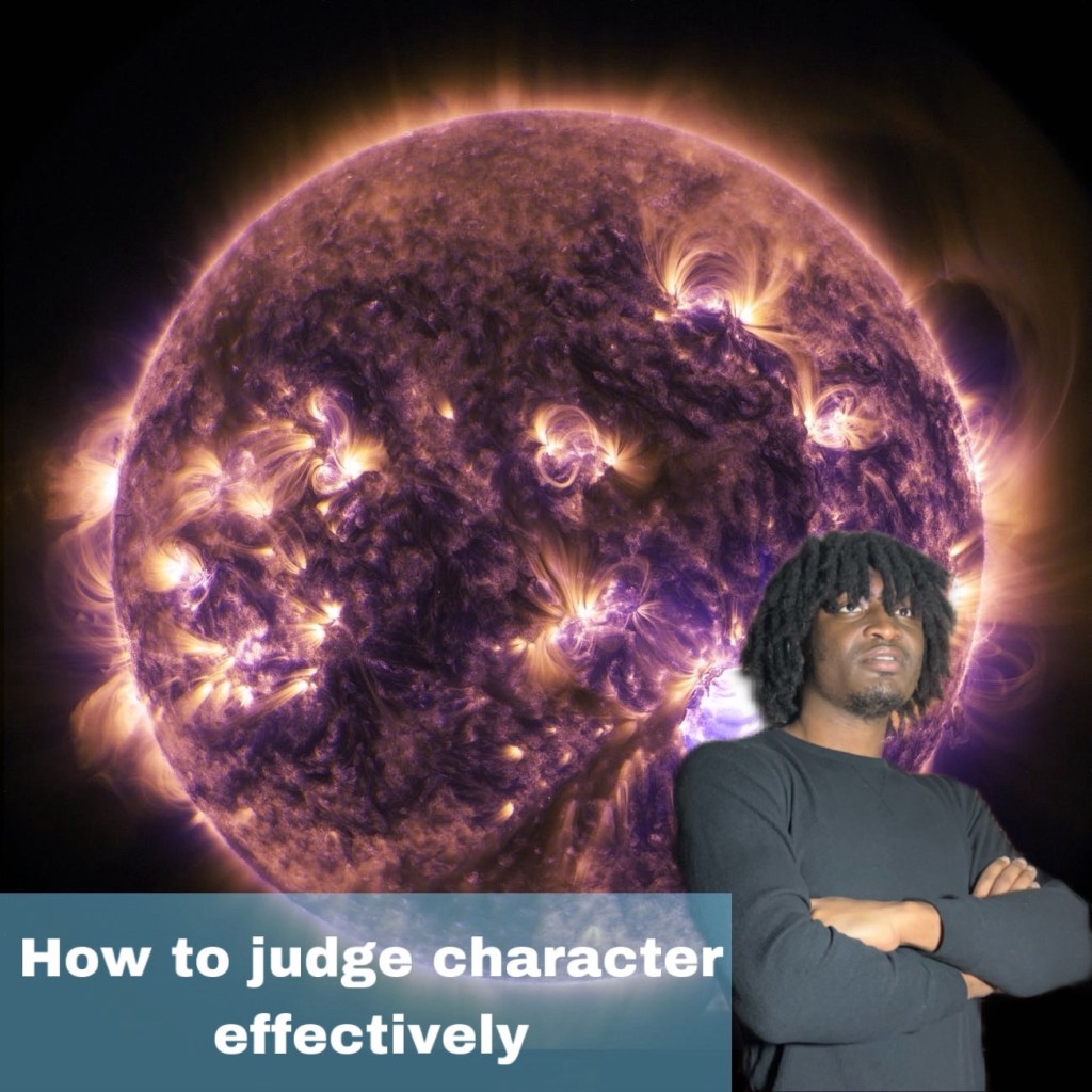 How to judge character effectively