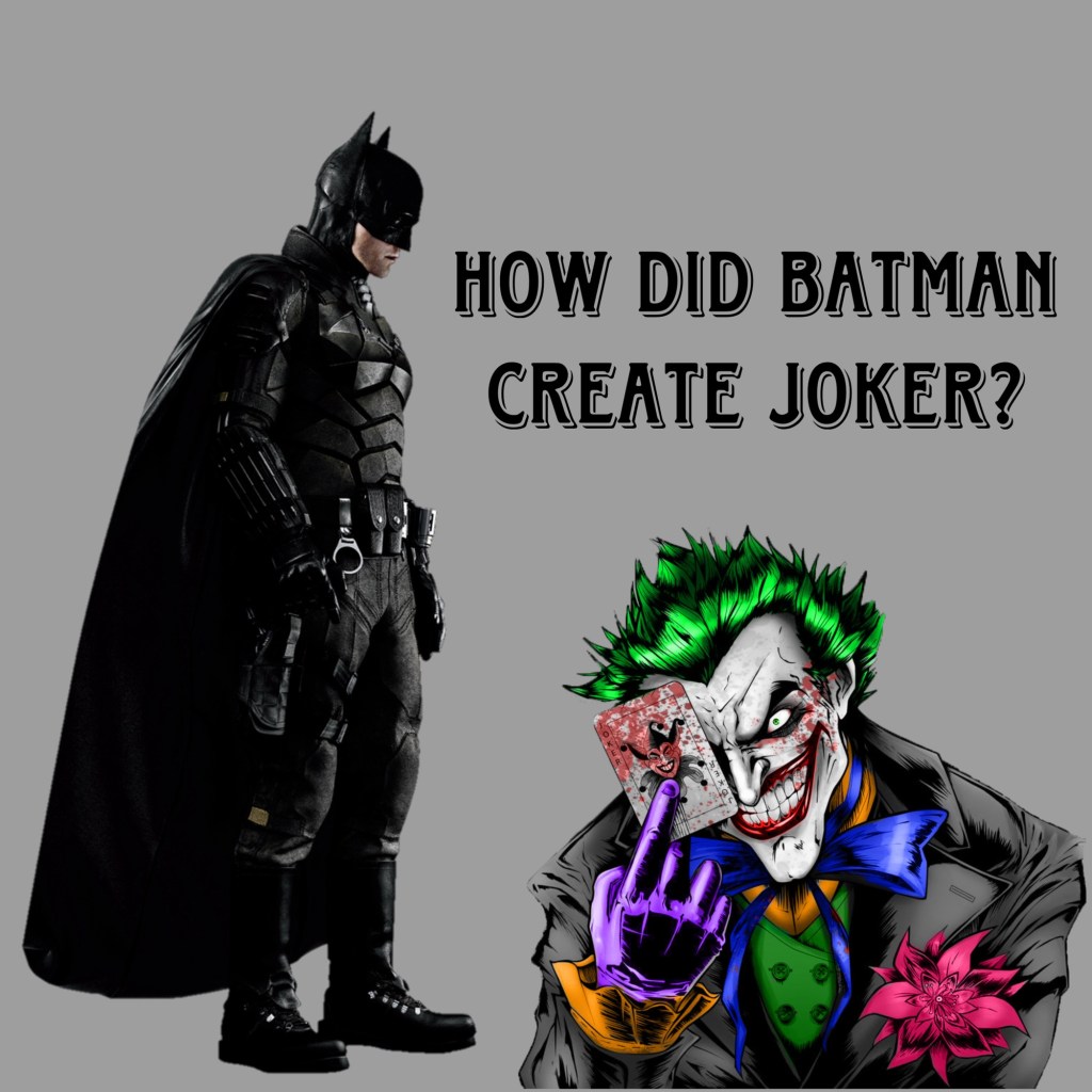 How did Batman create Joker?&nbsp;(Explained)