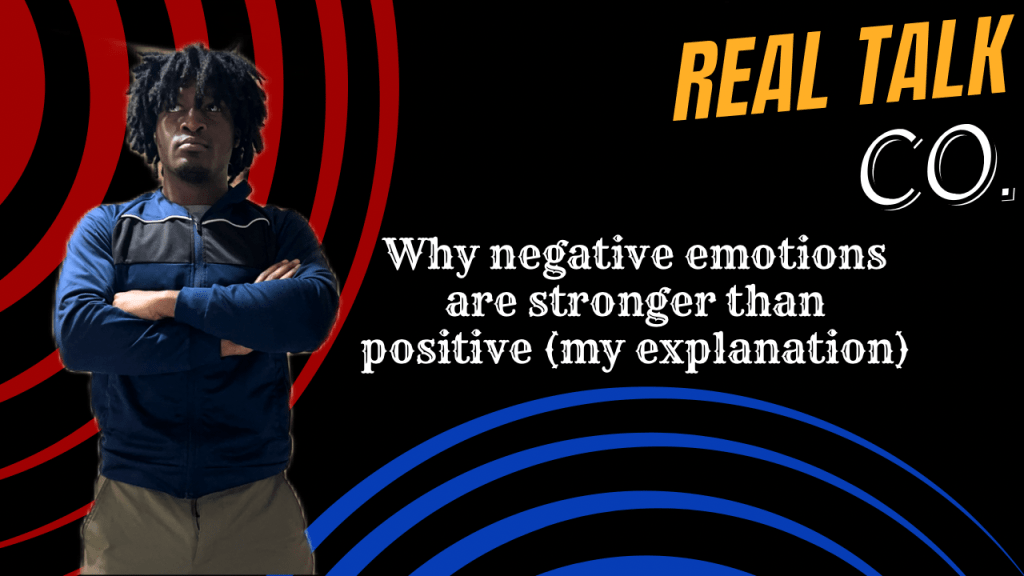 Why negative emotions are stronger than positive (my&nbsp;explanation)