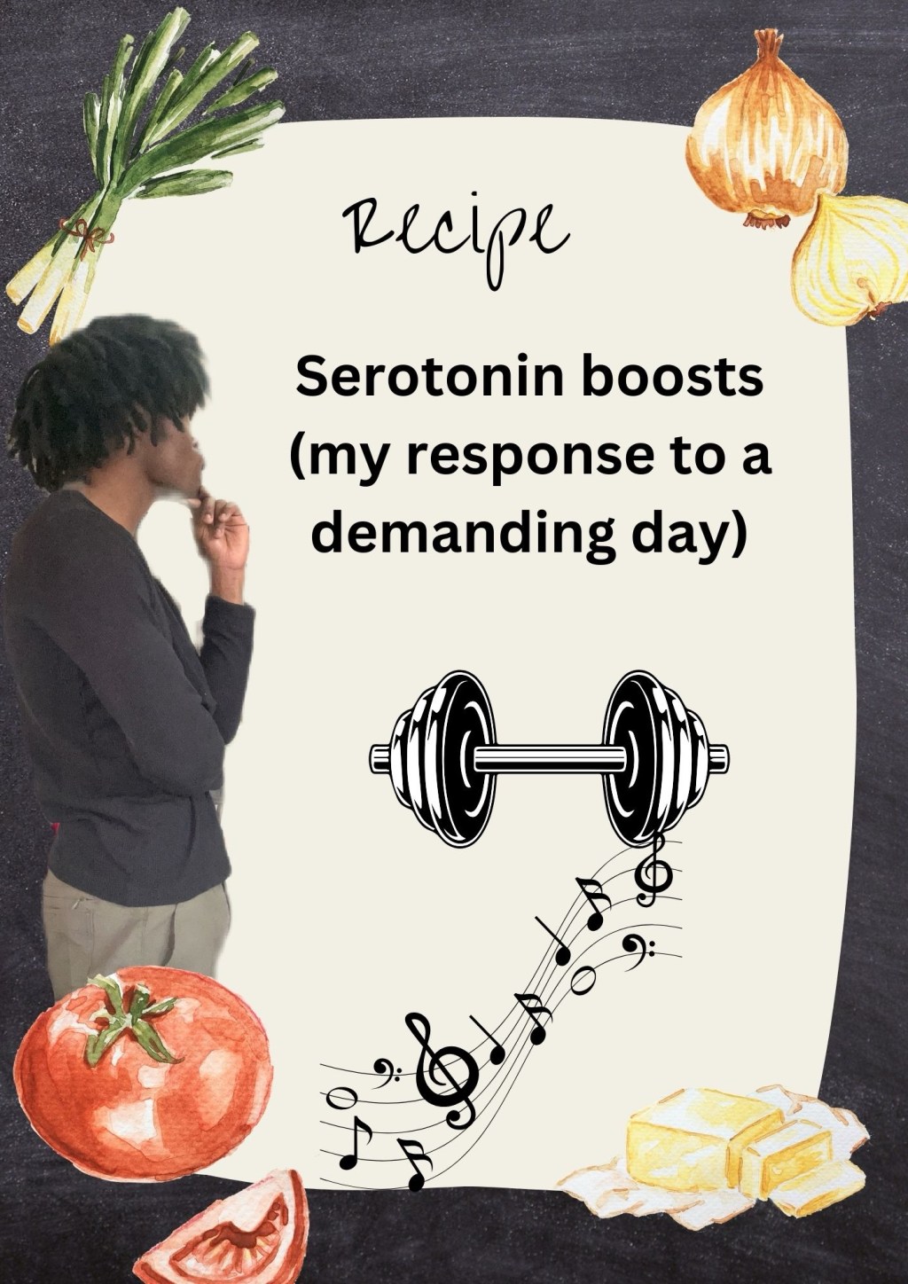 Serotonin boosts (my response to a demanding day)