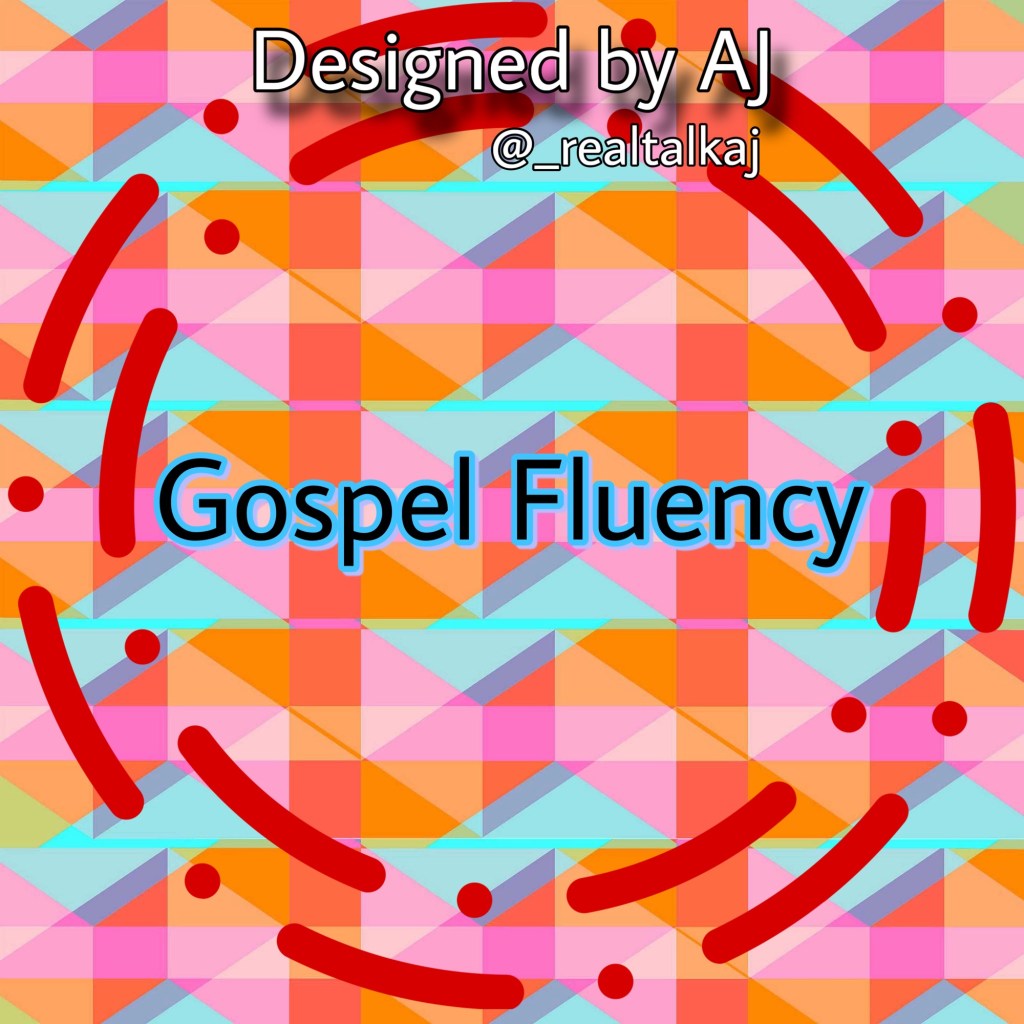 Gospel fluency