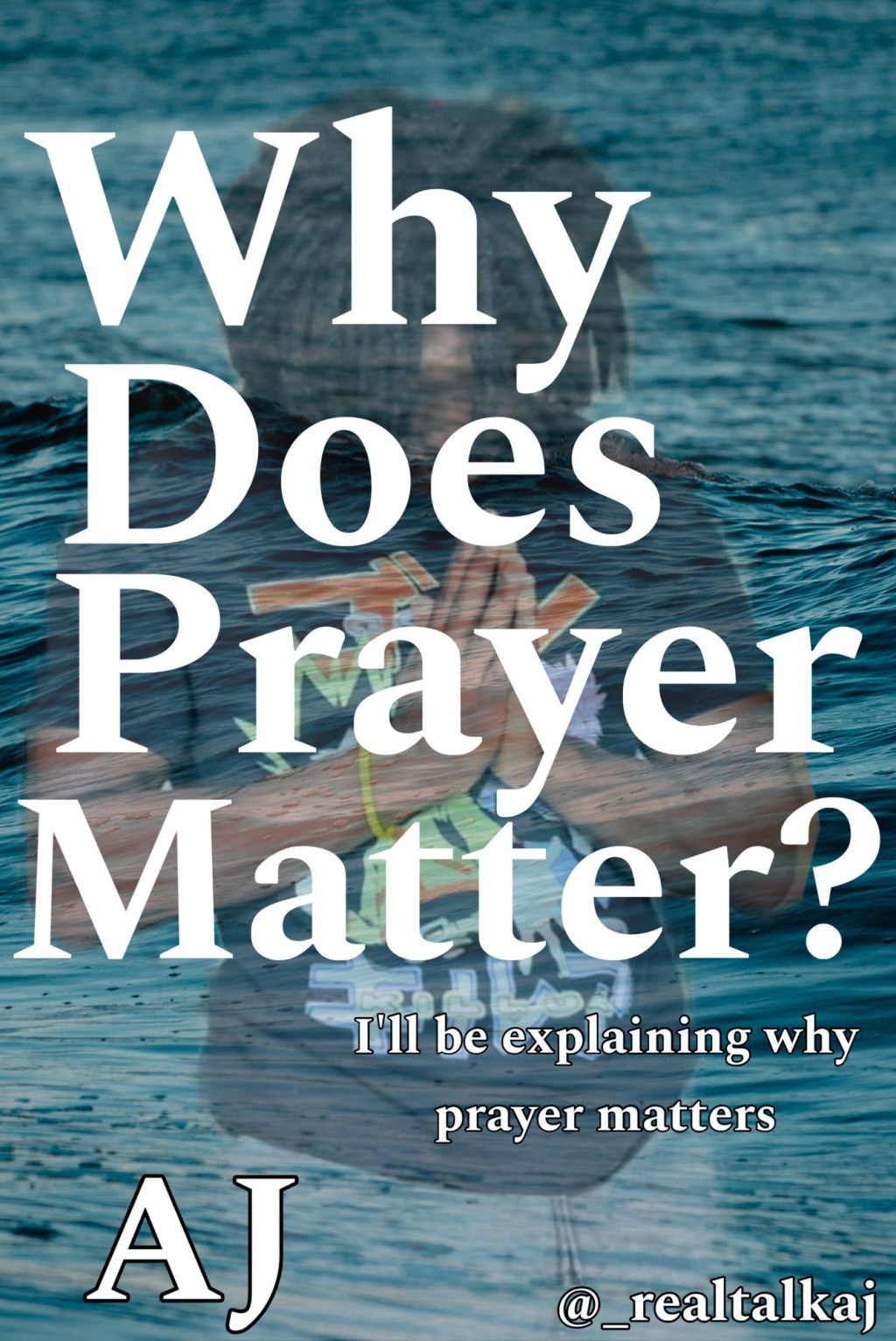 Why does prayer matter? (Explained)