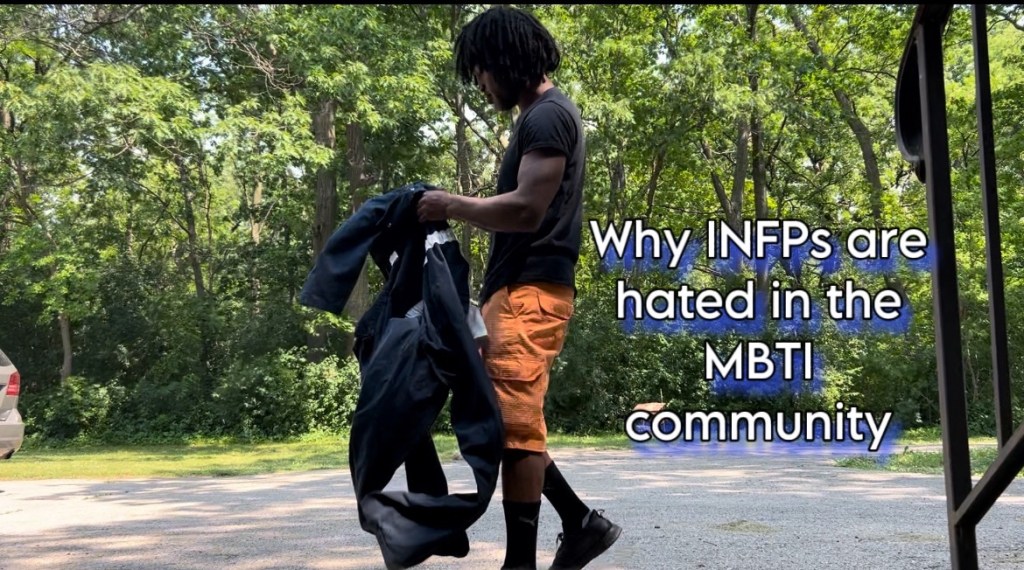 Why INFPs are hated in the MBTI community