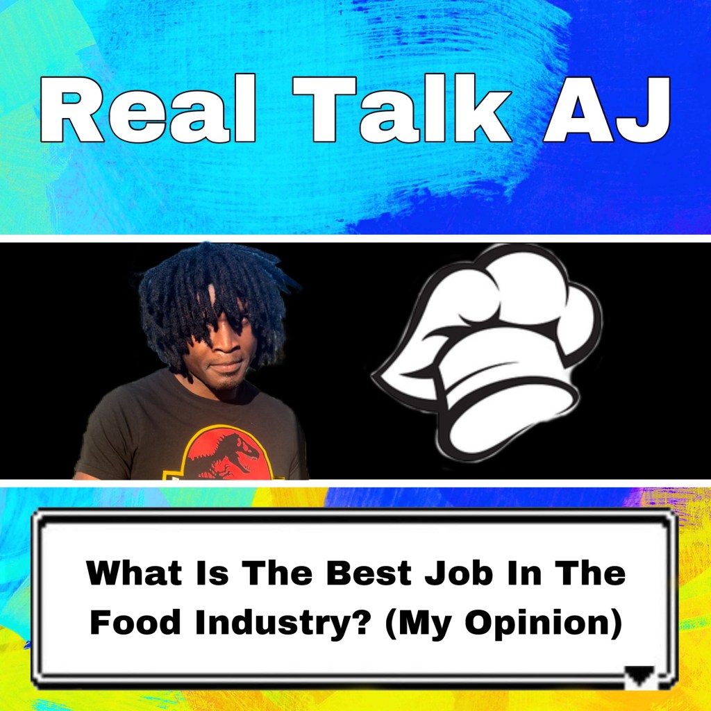 What Is The Best Job In The Food Industry? (My Opinion)