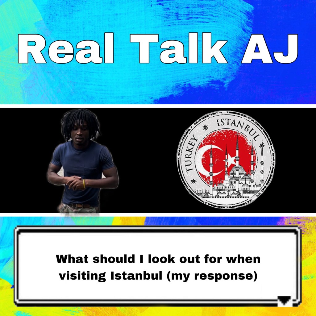 What should I look out for when visiting Istanbul (my response)