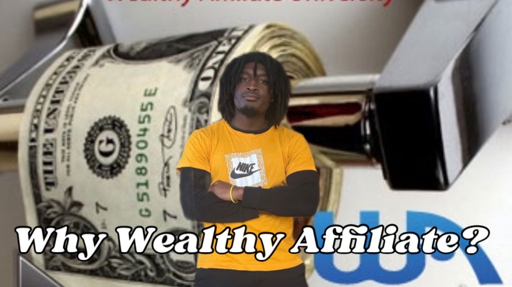 Why Wealthy Affiliate? (Explained)