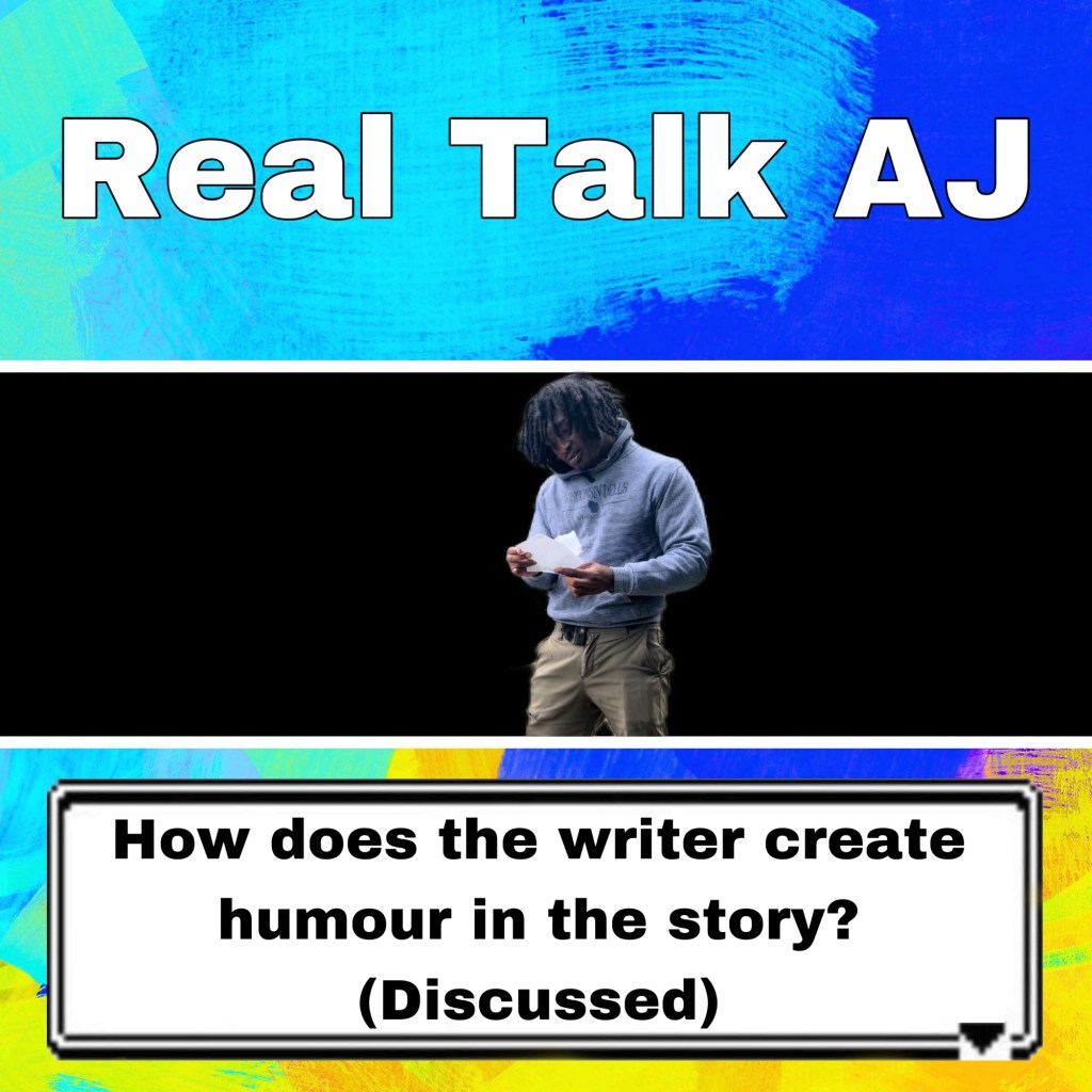 How does the writer create humour in the story?&nbsp;(Discussed)