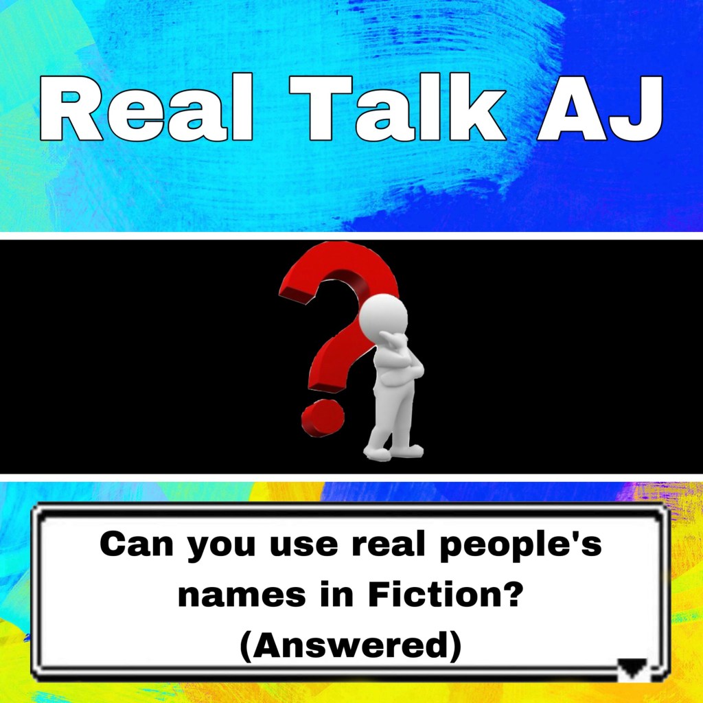 Can you use real people’s names in Fiction?&nbsp;(Answered)