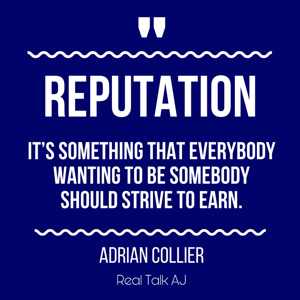 Reputation is Important