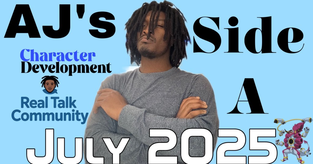 July 2025 AJ’s Character Development – Side A (38 Levels)