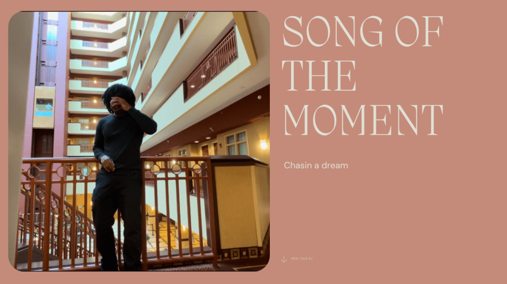 Song of The Moment: Chasin a&nbsp;Dream